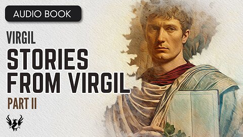 💥 VIRGIL ❯ Stories from Virgil ❯ AUDIOBOOK Part 2 of 3 📚