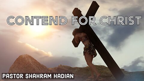 Contend for Christ! Candlelight Christian Fellowship: Pastor Shaham Hadian