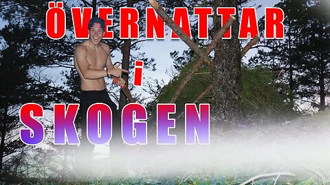 ÖVERNATTAR I SKOGEN!!! | Bygger egen hydda