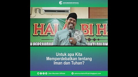 Untuk Apa Berdebat Tentang Iman dan Tuhan - Ustadz Zein Muchsin