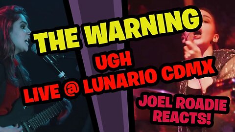 Ugh - THE WARNING - LIVE at Lunario CDMX - Roadie Reacts