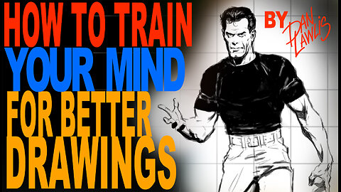 How To Train your mind for Better Drawngs