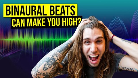 Can Binaural Beats Really Make You High? Binaural Hallucinations?