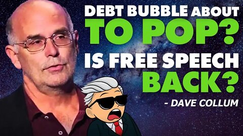 Debt Bubble About To Pop? Is Free Speech Back? - Dave Collum