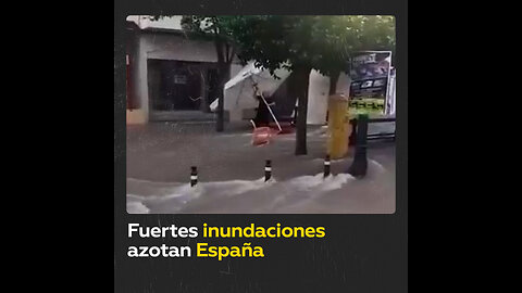 España sufre inundaciones masivas por las fuertes lluvias