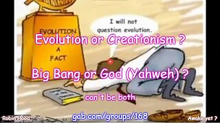 Evolution or Creationism ? Big Bang or God ? can't be both