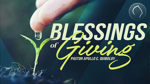 ACQ CLASSICS: Blessings of Giving • Pastor Apollo C. Quiboloy
