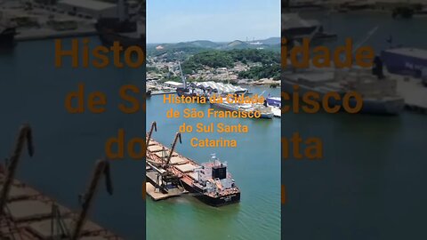 Historia da Cidade de São Francisco do Sul Santa Catarina