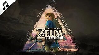 The Legend of Zelda: Breath of the Wild OST - Theme SoundTrack