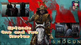 Shogun - Episode One and Two Review