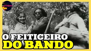 MORENO O FEITICEIRO DO BANDO DE LAMPIÃO