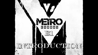 Metro Exodus [E1] Introduction