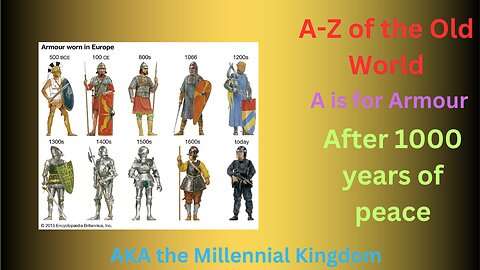 A-Z of The Old World| A is for Armour, after 1000 years of peace AKA Millennial Kingdom