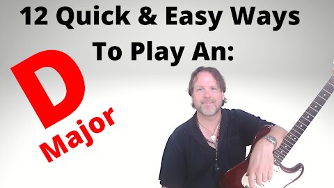 How To Play a D Major Chord 12 Quick And Easy Ways Great for Beginners