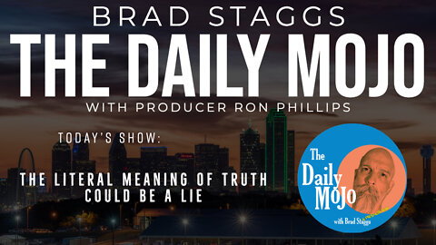 The Literal Meaning of Truth Could Be A Lie - The Daily Mojo