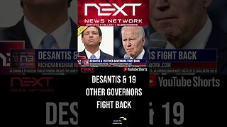 DeSantis & 19 Other Governors Fight Back #shorts