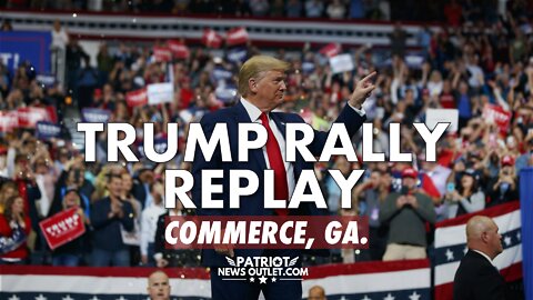 LIVE REPLAY: President Donald Trump Rally LIVE in Commerce, GA.