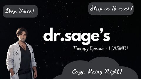 Dr. Sage ASMR | Therapy Episode I (Anxiety) | Deep Voice | Sleep in 10 mins | Rainy Night | AI Style