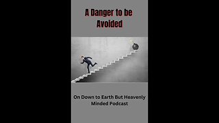 A Danger to be Avoided, by F B Hole, On Down to Earth But Heavenly Minded Podcast