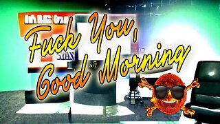 FGTZ Presents: F*ck U, Good Morning || Ep. 31 ||