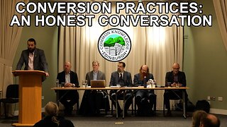 CONVERSION PRACTICES: AN HONEST CONVERSATION