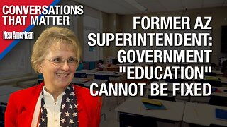 Government "Education" Cannot be Fixed: Former AZ Superintendent