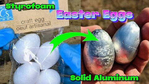 Make a Solid Aluminum Easter Egg from Dollar Tree Craft Eggs (Aluminum Casting)
