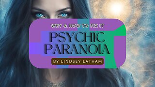 Supernatural Paranoia! Why and What to do About It!