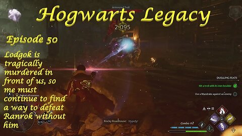 Hogwarts Legacy Episode 50: Lodgok is murdered, we must find a way to stop Ranrok without his help.