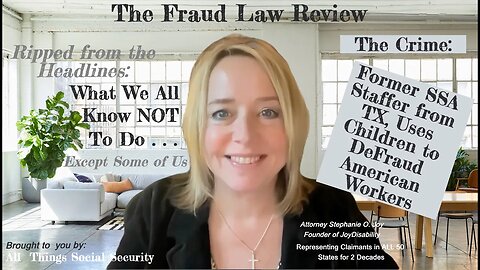 Fraud Law Review! When Former SSA Employee Uses Children and Commits SS Fraud on America