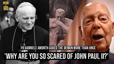 Fr. Gabriele Amorth - "I have asked the demon, 'Why are you so scared of John Paul?"