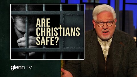 EXPOSED: The Next Phase of the Left’s War Against Christians | Glenn TV | Ep 231