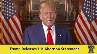 Trump Releases His Abortion Statement