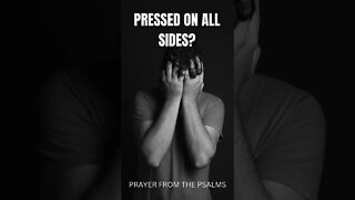 Pressed on all sides - Prayer from the Psalms #shorts