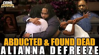 Girl Abducted, Found Dead: The Alianna DeFreeze Case