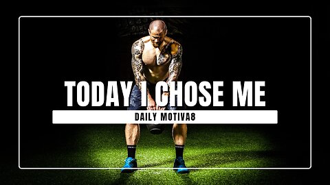 TODAY I CHOSE ME || DAILY MOTIVA8