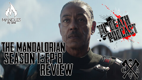 The Mandalorian Season 1:E8 Review | Til Death Podcast | CLIP