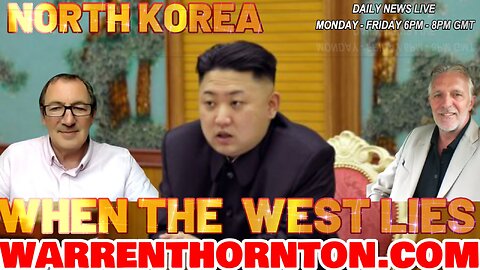 NORTH KOREA WHEN THE WEST LIES WITH WARREN THORNTON