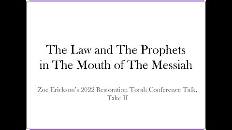 Zoe Erickson RTC 2022 - The Law and the Prophets in the Mouth of the Messiah