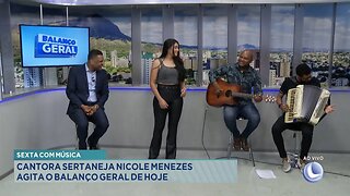 Sexta com Música: Cantora Sertaneja Nicole Menezes Agita o BG de Hoje.