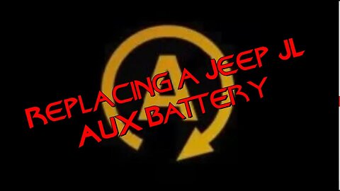 Replacing a Jeep JL AUX Battery