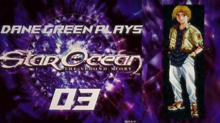 Dane Green Plays Star Ocean 2: The Second Story Part 03