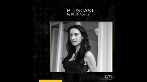 LVTL @ PLUSCAST #007