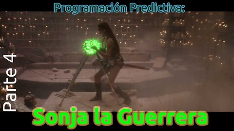 Programación Predictiva: Sonja la Guerrera (Parte 4)