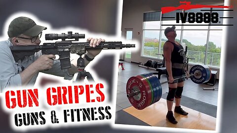 Gun Gripes #357: "Guns & Fitness: Why You Need Both"