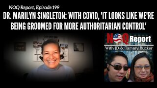 Dr. Marilyn Singleton: 'It looks like we're being groomed for more authoritarian control'