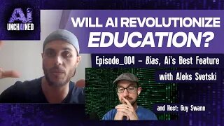 AI #004 - Will Ai Revolutionize Education? - Bias, AI's Best Feature