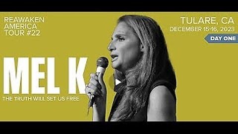 Mel K | The Truth Will Set Us Free | ReAwaken American Tour, CA
