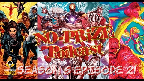 No-Prize Podcast Season 6 Episode 21