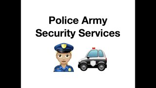 #128 Police Army Security Services